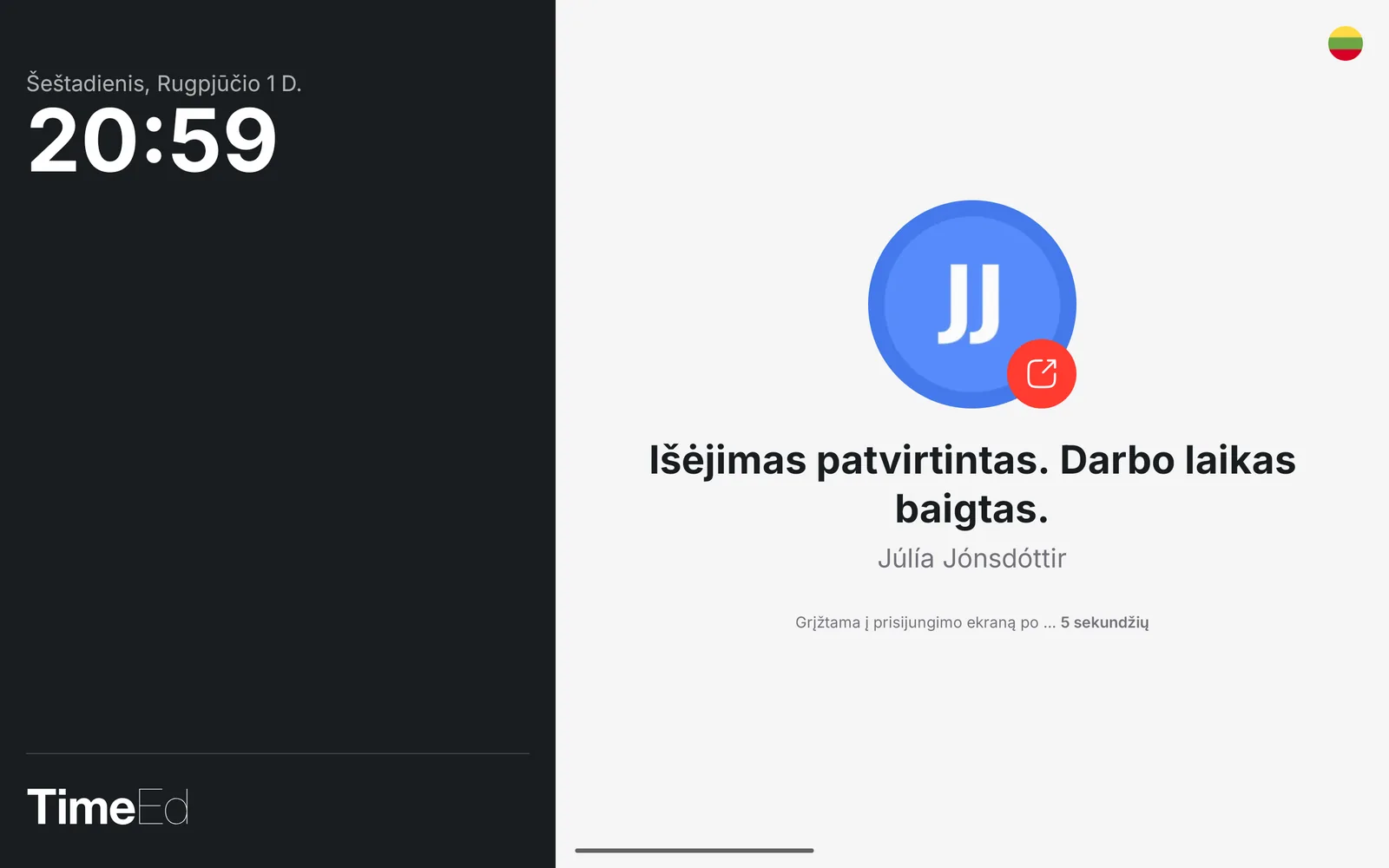 Išėjimas patvirtintas
